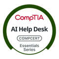 CompTIA AI Help Desk Essentials – Ứng dụng AI trong hỗ trợ kỹ thuật và Help Desk