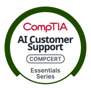 CompTIA AI Customer Support Essentials – Ứng dụng AI trong chăm sóc khách hàng
