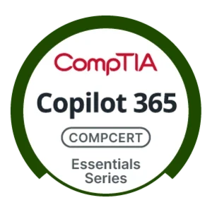 CompTIA Copilot 365 Essentials – Làm chủ Microsoft Copilot trong công việc